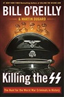 Killing the SS The Hunt for the Worst War Criminals in History