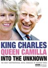 King Charles Queen Camilla Into the Unknown 