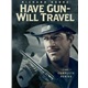 Have Gun - Will Travel the COMPLETE SERIES